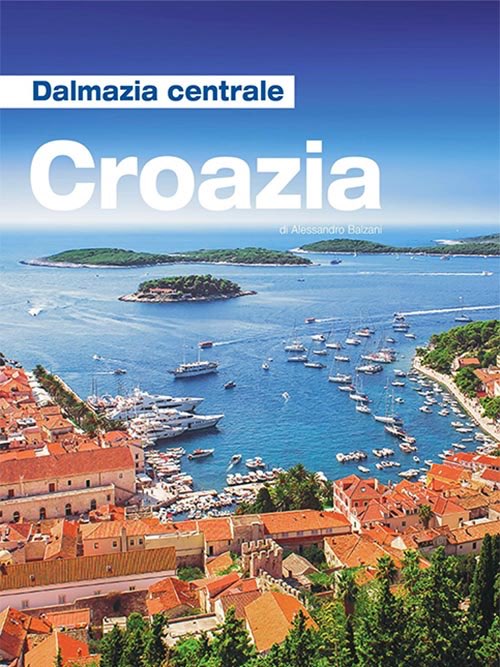 Croazia: Dalmazia centrale