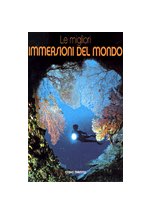 Le migliori immersioni del mondo
