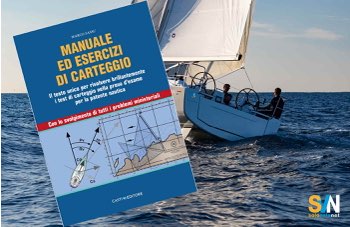 Manuale ed esercizi di carteggio: la guida per superare la prova della patente nautica