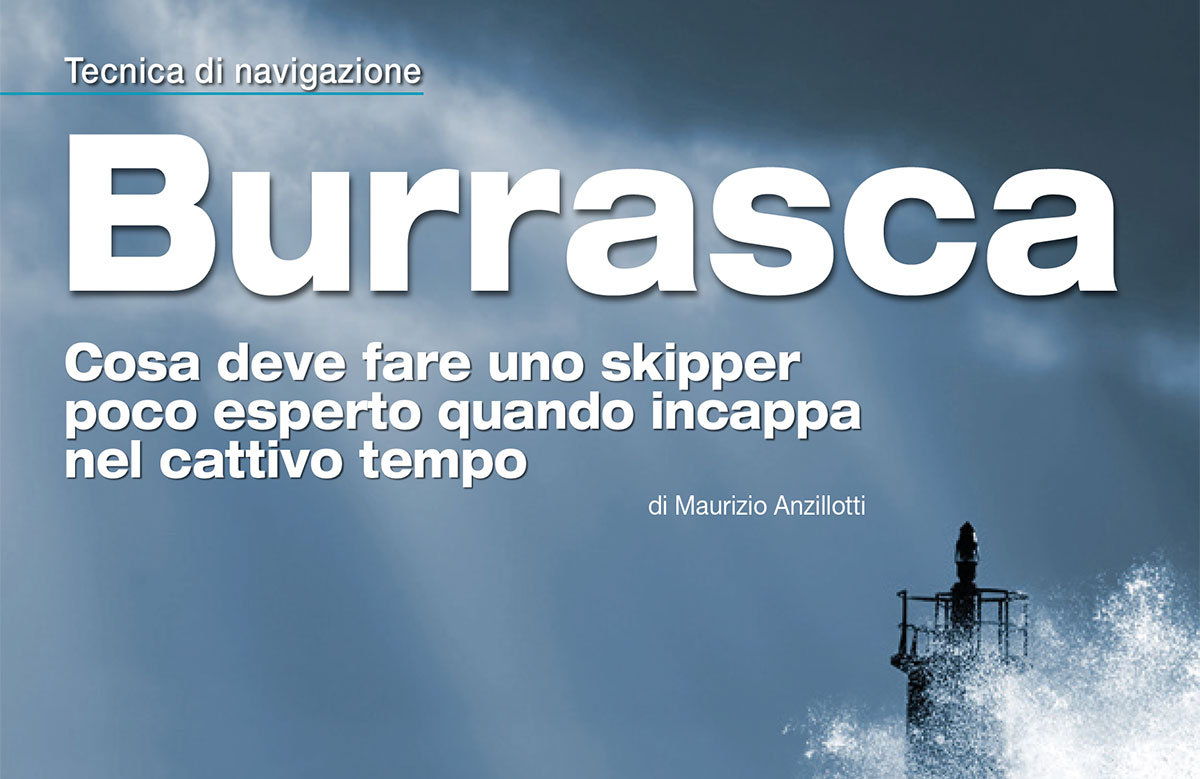 Burrasca: cosa deve fare uno skipper poco esperto con il cattivo tempo