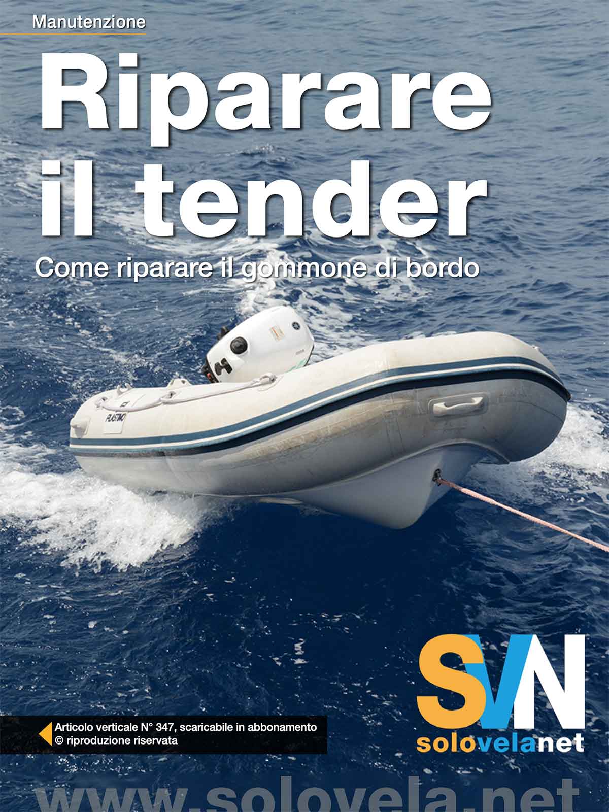 Riparare il tender: come effettuare una riparazione su un gommone danneggiato