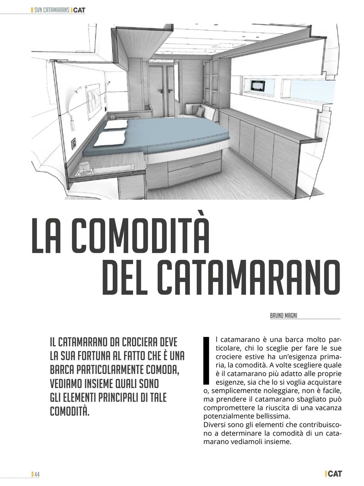 La comodità dei catamarani da crociera