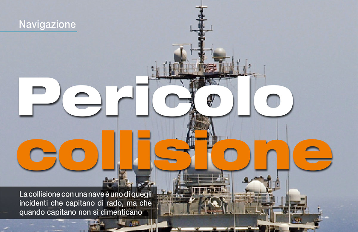 Pericolo collisione in navigazione, come evitarlo