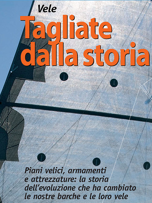 Vele: Tagliate dalla storia