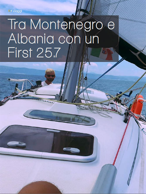 Tra Montenegro e Albania con un First 25.7